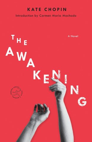 The Awakening: The Awakening: A Novel by Chopin, Kate
