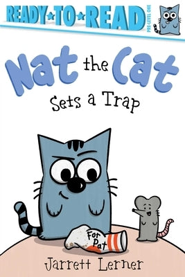 Nat the Cat Sets a Trap: Ready-To-Read Pre-Level 1 by Lerner, Jarrett