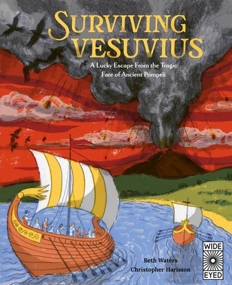 Surviving Vesuvius: A Lucky Escape from the Tragic Fate of Ancient Pompeii by Harrisson, Christopher