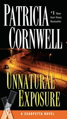 Unnatural Exposure: Scarpetta (Book 8) by Cornwell, Patricia