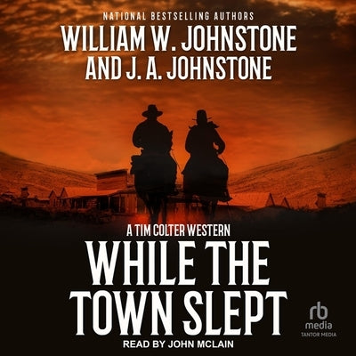 While the Town Slept by Johnstone, William W.