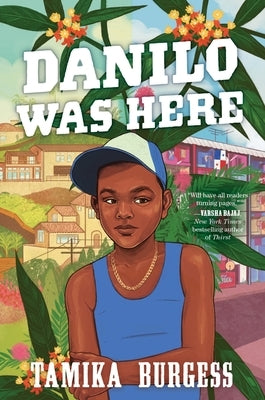 Danilo Was Here by Burgess, Tamika