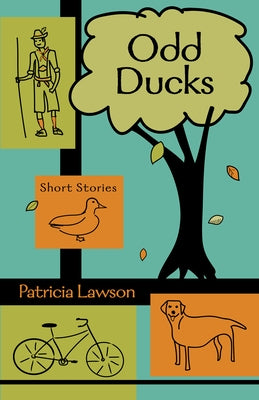 Odd Ducks: Stories by Lawson, Patricia