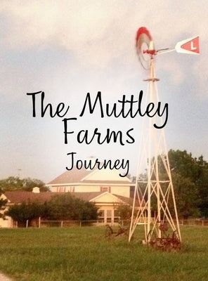 The Muttley Farms Journey by Lundgren, Renee