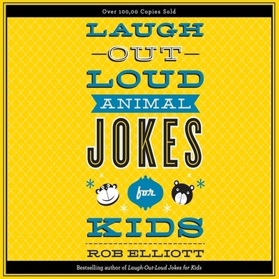Laugh-Out-Loud Animal Jokes for Kids Lib/E by Elliott, Rob