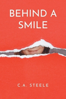 Behind a Smile by Steele, C. a.