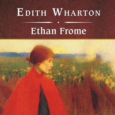 Ethan Frome, with eBook Lib/E by Wharton, Edith