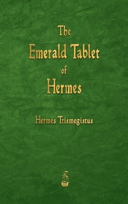 The Emerald Tablet of Hermes by Trismegistus, Hermes