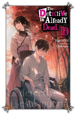 The Detective Is Already Dead, Vol. 10: Volume 10 by Nigozyu