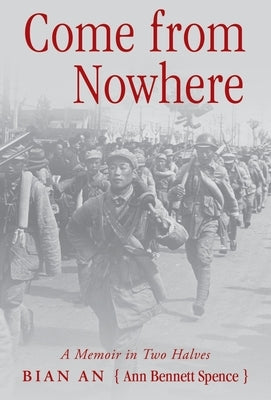 Come from Nowhere: A Memoir in Two Halves by An, Bian