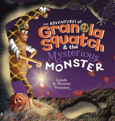 The Adventures of Granola Squatch and the Mysterious Monster: A Halloween and Fall Children's Book Featuring a Hippie Bigfoot by Penisten, Landa