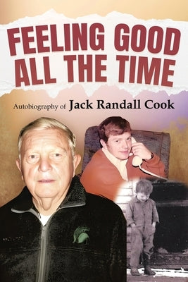 Feeling Good: All the Time by Cook, Jack Randall