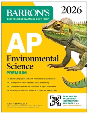 AP Environmental Science Premium, 2026: Prep Book with 5 Practice Tests + Comprehensive Review + Online Practice by Barron's Educational Series