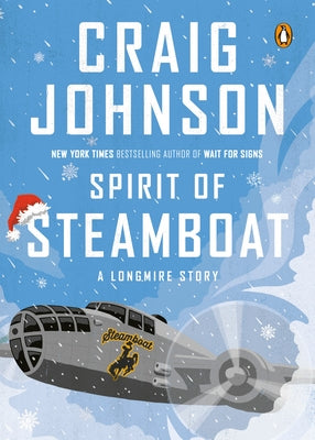 Spirit of Steamboat: A Longmire Story by Johnson, Craig