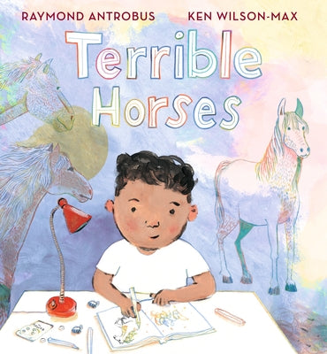 Terrible Horses: A Story of Sibling Conflict and Companionship (a Heartwarming Picture Book about Emotions and Family Bonds for Kids Ages 3-7) by Antrobus, Raymond
