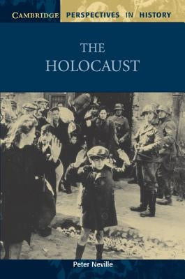 The Holocaust by Neville, Peter