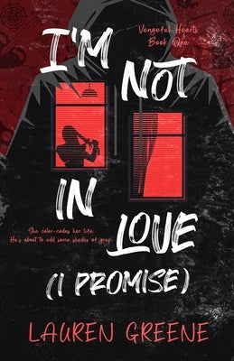 I'm Not In Love (I Promise) by Greene, Lauren