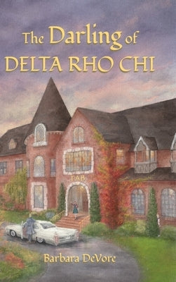 The Darling of Delta Rho Chi by DeVore, Barbara