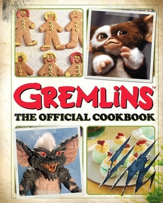 Gremlins: The Official Cookbook by Fujikawa, Jenn