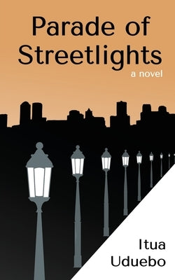 Parade of Streetlights by Uduebo, Itua