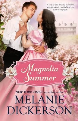Magnolia Summer by Dickerson, Melanie