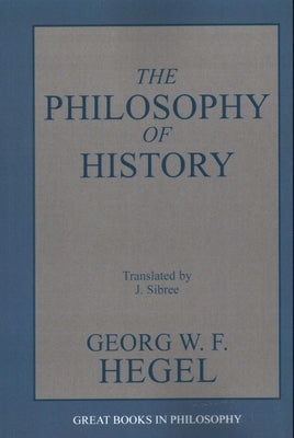Philosophy of History by Hegel, G. W. F.