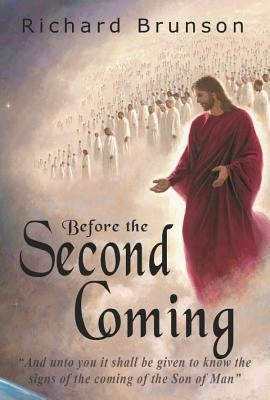 Before the Second Coming by Brunson, Richard