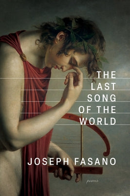 The Last Song of the World by Fasano, Joseph