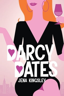 Darcy Dates by Kingsley, Jena