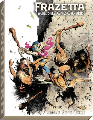 Frazetta: World's Best Comics Cover Artist: DLX (Definitive Reference) by Spurlock, J. David