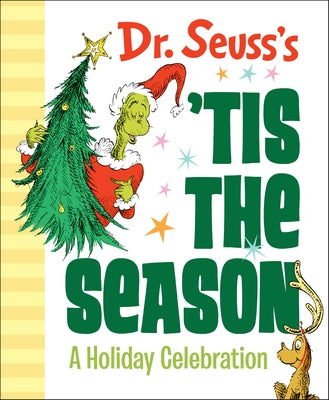Dr. Seuss's 'Tis the Season: A Holiday Celebration: A Christmas Gift Book by Dr Seuss