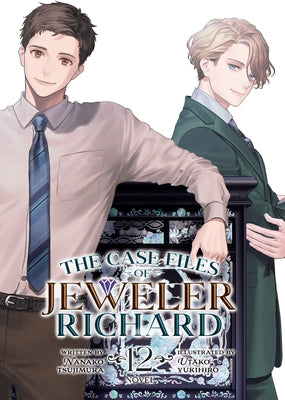The Case Files of Jeweler Richard (Light Novel) Vol. 12 by Tsujimura, Nanako