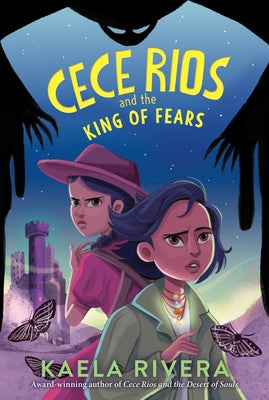 Cece Rios and the King of Fears by Rivera, Kaela