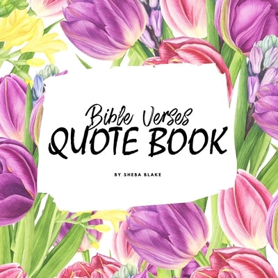 Bible Verses Quote Book on Faith (NIV) - Inspiring Words in Beautiful Colors (8.5x8.5 Softcover) by Blake, Sheba