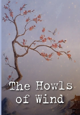 The Howls of Wind by Situ, Wenjing