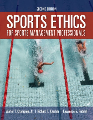 Sports Ethics for Sports Management Professionals by Champion Jr, Walter T.