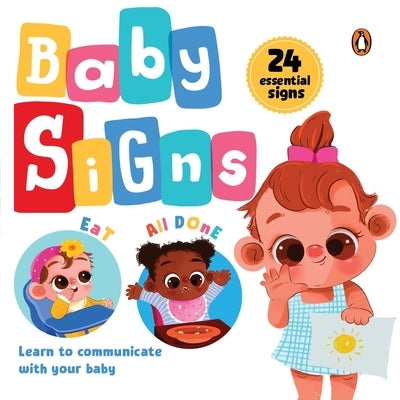 Baby Signs: 24 Essential Baby Signs to Communicate with Your Baby Perfect Gift for New Parents [Penguin Early Learning Series] by Books, Penguin