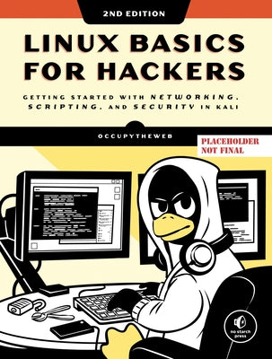 Linux Basics for Hackers, 2nd Edition by Occupytheweb