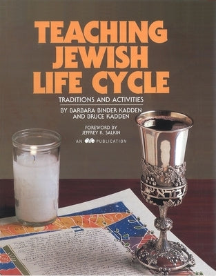 Teaching Jewish Life Cycle: Traditions and Activities by House, Behrman