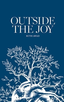 Outside the Joy by Awad, Ruth