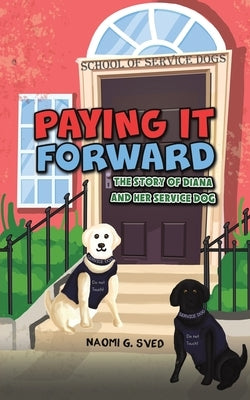 Paying It Forward by Sved, Naomi G.