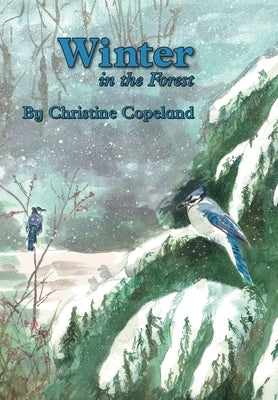 Winter in the Forest: A Seasons in the Forest Book by Copeland, Christine