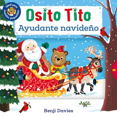 Osito Tito: Ayudante Navideño: (Un Libro de Cartón Interactivo En Español Sobre La Navidad Para Bebés Y Niños Pequeños de 0 a 2 Años) by Davies, Benji