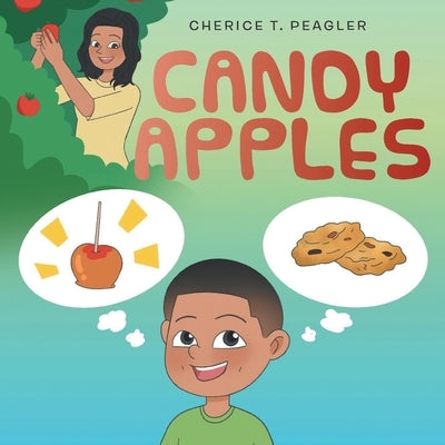 Candy Apples by Peagler, Cherice Tyrhonda