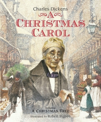 A Christmas Carol: A Robert Ingpen Illustrated Classic by Dickens, Charles