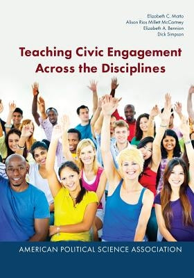 Teaching Civic Engagement Across the Disciplines by Matto, Elizabeth C.