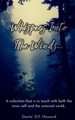 Whispers Into The Winds... by Howard, Dante