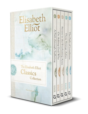 The Elisabeth Elliot Classics Collection: Five Essential Volumes by Elliot, Elisabeth