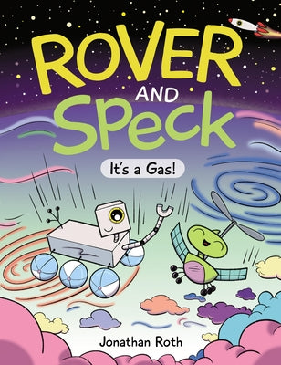 Rover and Speck: It's a Gas! by Roth, Jonathan