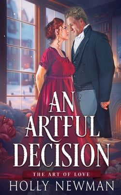 An Artful Decision by Newman, Holly